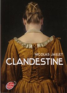 Clandestine Tome 2 - Jaillet Nicolas