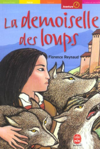 La demoiselle des loups - Reynaud Florence