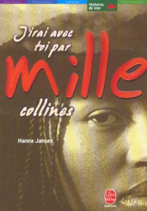 J'irai avec toi par mille collines. Tome 1 - Jansen Hanna ; Wyckaert-Fetick Sabine