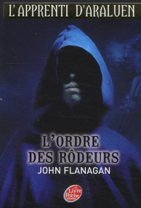 L'apprenti d'Araluen Tome 1 : L'ordre des rôdeurs - Flanagan John ; Longre Blandine