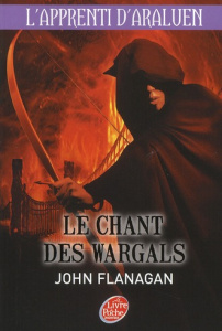 L'apprenti d'Araluen Tome 2 : Le chant des Wargals - Flanagan John ; Longre Blandine