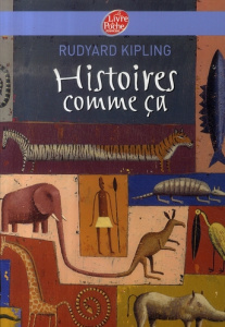 Histoires comme ça - Kipling Rudyard ; Kiefé Laurence
