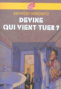 Devine qui vient tuer ? - Horowitz Anthony