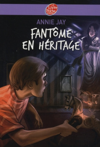 Fantôme en héritage - Jay Annie