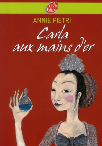 Carla aux mains d'or - Pietri Annie