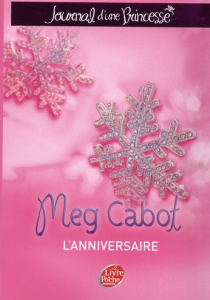 Journal d'une Princesse Tome 5 : L'anniversaire - Cabot Meg ; Chicheportiche Josette