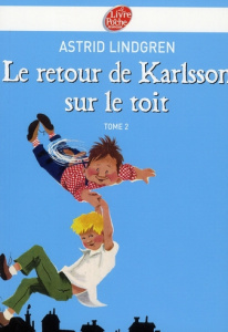 Karlsson sur le toit Tome 2 : Le retour de Karlsson sur le toit - Lindgren Astrid ; Ségol Agneta ; Ségol-Samoy Maria