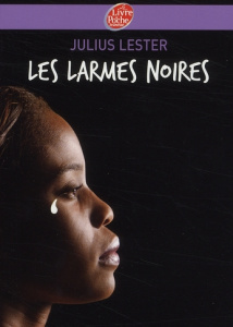 Les larmes noires - Lester Julius ; Eschenbrenner Raphaële