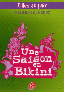 Filles au pair Tome 3 : Une saison en bikini - De la Cruz Melissa ; Le Plouhinec Valérie