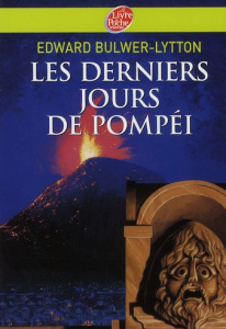 Les derniers jours de Pompéi - Bulwer-Lytton Edward ; Lorain Paul
