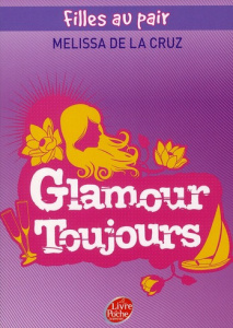 Filles au pair Tome 4 : Glamour toujours - De la Cruz Melissa ; Le Plouhinec Valérie