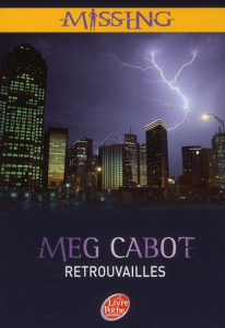 Missing Tome 5 : Retrouvailles - Cabot Meg ; Rigoureau Luc