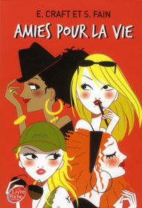 Amies pour la vie Tome 2 - Craft Elizabeth ; Fain Sarah ; Nasalik Madeleine