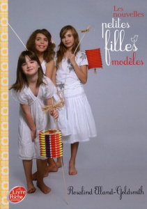 LES NOUVELLES PETITES FILLES MODELES - TOME 2 - LE SPECTACLE - ELLAND-GOLDSMITH R.