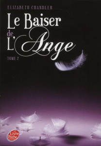 Le Baiser de l'Ange Tome 2 - Chandler Elizabeth