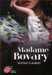 Madame Bovary. Texte abrégé - Flaubert Gustave
