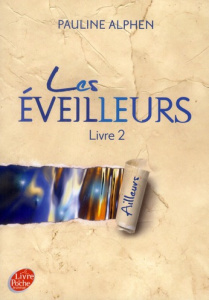 Les éveilleurs Tome 2 : Ailleurs - Alphen Pauline