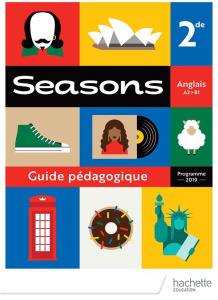 Anglais A2>B1 2de Seasons. Guide pédagogique, Edition 2019 - Lallement Brigitte ; Lallement Nathalie