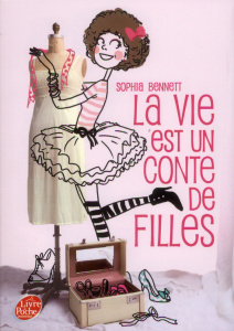 La vie est un conte de filles - Bennett Sophia