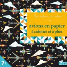 Avions en papier à colorier et plier - Sileo Cinzia ; Jauze Jean-Gabriel