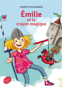 Emilie et le crayon magique Tome 1 - Bichonnier Henriette ; Delvaux Claire