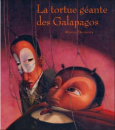 La tortue géante des Galapagos. Tragédie en cinq actes pour une coccinelle, un moustique et 8 animau - Zlahtrkjrswnvkke Dragoljub ; Dautremer Rébecca