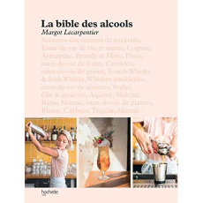 La bible des alcools - Lecarpentier Margot - Vingtier Alexandre - Van den