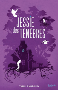 Jessie des ténèbres - Rambaud Yann