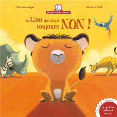 Mamie poule raconte Tome 3 : Le lion qui disait toujours non ! - Beigel Christine ; Le Goff Hervé