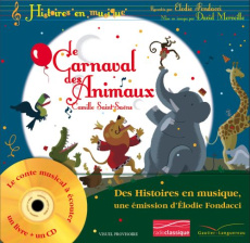 Le Carnaval des Animaux. Avec 1 CD audio - Fondacci Elodie ; Merveille David ; Saint-Saëns Ca