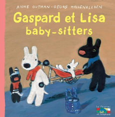 Les catastrophes de Gaspard et Lisa Tome 28 : Gaspard et Lisa baby-sitters - Gutman Anne ; Hallensleben Georg