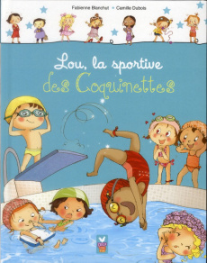 Lou, la sportive des Coquinettes - Blanchut Fabienne ; Dubois Camille