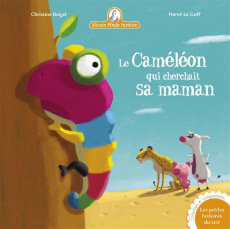 Mamie poule raconte Tome 14 : Le caméléon qui cherchait sa maman - Beigel Christine ; Le Goff Hervé