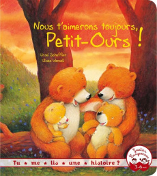 Nous t'aimerons toujours, Petit-Ours ! - Scheffler Ursel ; Wensell Ulises ; Lamorlette Mari