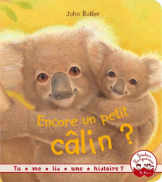 Encore un petit câlin ? - Butler John ; Floury Marie-France