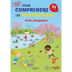 Pour comprendre les mathématiques GS. Guide pédagogique - Blanc Jean-Paul ; Blanc Nathalie ; Bramand Paul ;