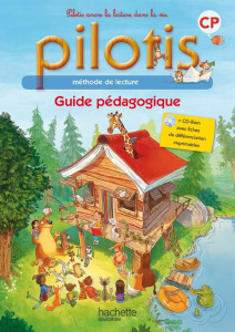 Méthode de lecture CP Pilotis. Guide pédagogique, Edition 2015, avec 1 CD-ROM - Tendron Delphine ; Le Gaouyat-Le Sage Géraldine