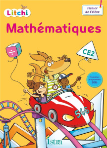 Mathématiques CE2 Litchi. Fichier de l'élève, Edition 2016 - Vilaro Catherine ; Fritz Didier ; Cacouault Laure