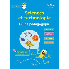 Sciences et technologie CM2. Guide pédagogique, Edition 2017 - Vilaro Catherine ; Fritz Didier