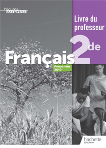 Français 2de L'écume des lettres. Livre du professeur, Edition 2019 - Harang Julien ; Degoulet Miguel