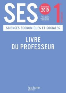 Sciences économiques et sociales 1re spécialité. Livre du professeur, Edition 2019 - Galy Marjorie ; Jeannin Rémi