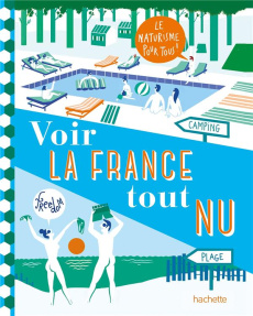 Voir la France tout nu - Claudé-Pénégry Julien ; Wanderings Naked ; Denturc