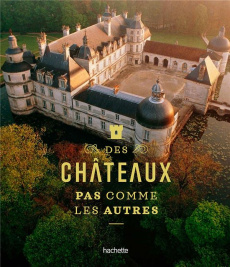 Des châteaux pas comme les autres - COLLECTIF