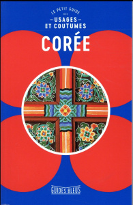 Corée. Le petit guide des usages et coutumes - Hoare James ; Marcel Henri ; Sigala Marc ; Fernand