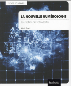 La nouvelle numérologie - Semet Chris