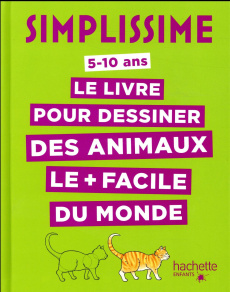 Le livre pour dessiner des animaux le plus facile du monde. 5-10 ans - Herzog Lise
