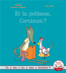 Et la politesse, Cornimon ? - Naumann-Villemin Christine ; Héliot Eric