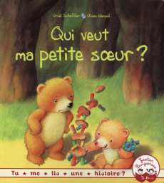 Qui veut ma petite soeur ? - Scheffler Ursel ; Wensell Ulises ; Lamorlette Mari