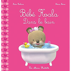 Bébé Koala : Dans le bain - Berkane-Nesme Nadia ; Nesme Alexis