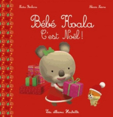 Bébé Koala : C'est Noël ! - Berkane-Nesme Nadia ; Nesme Alexis